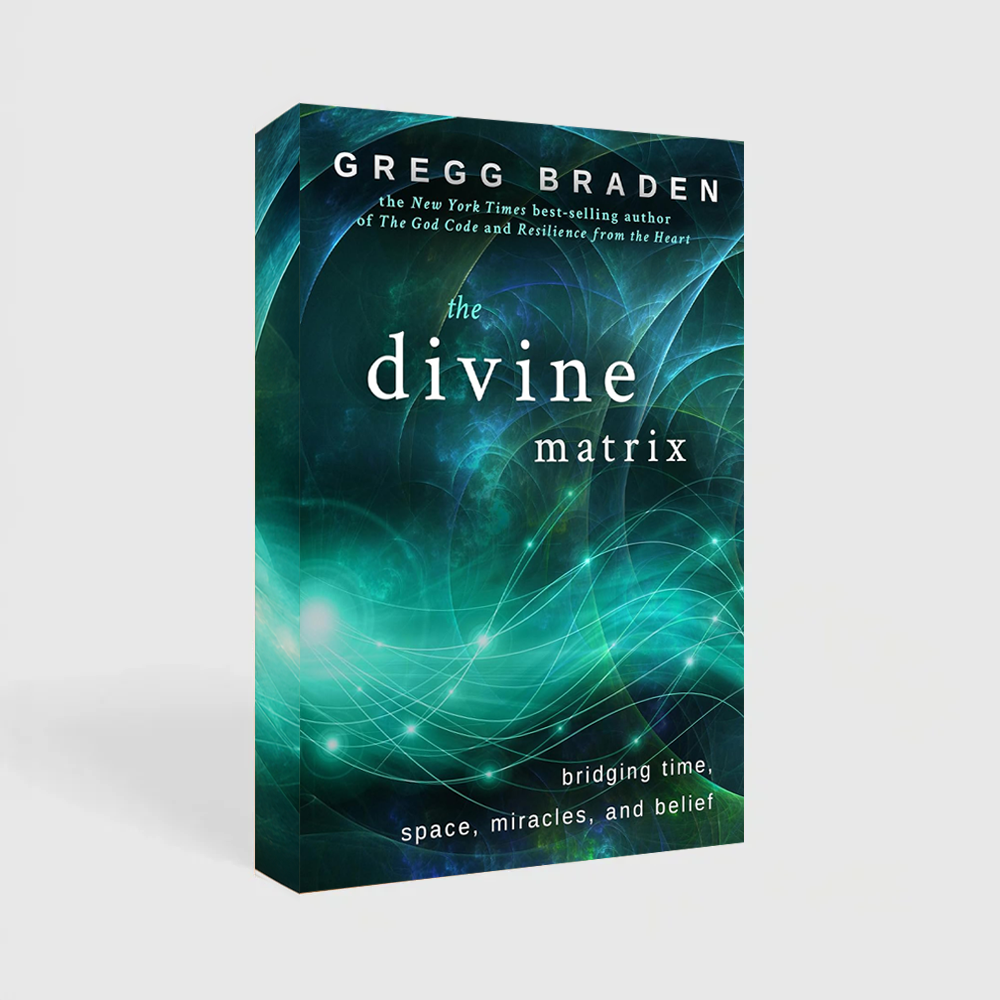 The Divine Matrix: Bridging Time, Space, Miracles, and Belief